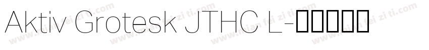 Aktiv Grotesk JTHC L字体转换